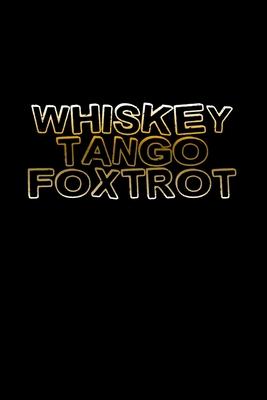 Whiskey tango foxtrot: 110 Game Sheets - 660 Tic-Tac-Toe Blank Games - Soft Cover Book for Kids for Traveling & Summer Vacations - Mini Game