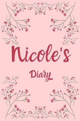 Nicole’’s Diary: Nicole Named Diary/ Journal/ Notebook/ Notepad Gift For Nicole’’s, Girls, Women, Teens And Kids - 100 Black Lined Pages