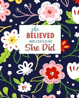 She Believed She Could So She Did: Journal, Diary & Notebook for the Everyday Girl Boss with 100 Lined Pages (Women and Girls Gifts)