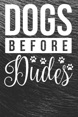 Dogs Before Dudes Notebook: Black Design and Sweet Corgi Cover - Blank Dogs Before Dudes Notebook / Journal Gift ( 6 x 9 - 110 blank pages )