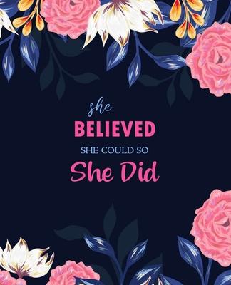 She Believed She Could So She Did: Cute Notebook, Book, Diary (Composition Book Journal) - Journal for Women and Girls - Lined Book to Write in