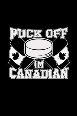 Puck off I’’m canadian: 6x9 WINTER - blank with numbers paper - notebook - notes