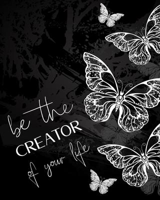 Be the creator of your life: Life Changing 100 Day Gratitude and Manifestation Journal to REPROGRAM your Mind and create the Life of your Dreams -