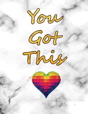 You Got This: Journal Notebook You Got This - Inspirational Quote Lined Diary with Marble Rainbow Soft Cover - 8.5 x 11, 108 pages
