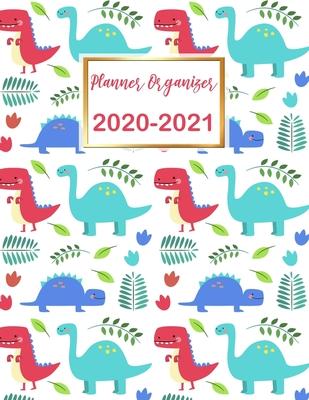 Planner Organizer: Weekly Planner Organizer: Academic Agenda Schedule, Two Years Personal Planners Cute Dinosaur Cover Design