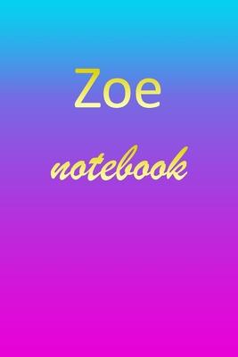 Zoe: Blank Notebook - Wide Ruled Lined Paper Notepad - Writing Pad Practice Journal - Custom Personalized First Name Initia