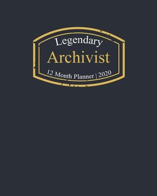Legendary Archivist, 12 Month Planner 2020: A classy black and gold Monthly & Weekly Planner January - December 2020