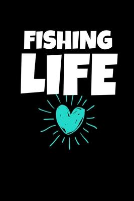 Fishing Life: Fishing Journal Gift - 120 Blank Lined Page