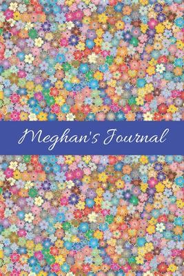 Meghan’’s Journal: Cute Personalized Name Notebook for Girls & Women - Blank Lined Gift Journal/Diary for Writing & Note Taking