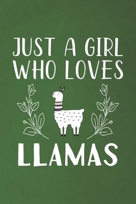 Just A Girl Who Loves Llamas: Funny Llamas Lovers Girl Women Gifts Dot Grid Journal Notebook 6x9 120 Pages