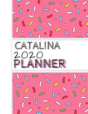 Catalina: : 2020 Personalized Planner: One page per week: Pink sprinkle design