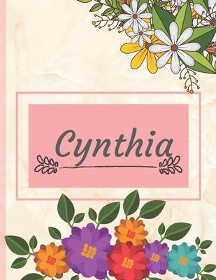 Cynthia: Personalized Name Notebook, Perfect Idea Gift for Women and Girls, Elegant Cover with Floral Composition Journal to Wr