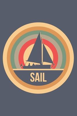 Sail: Retro Vintage Notebook 6 x 9 (A5) Graph Paper Squared Journal Gift for Sailors And Sailing Lovers (108 Pages)