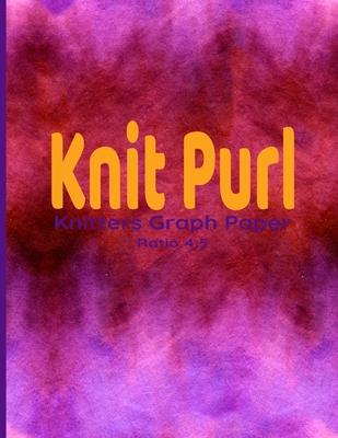 Knit Purl: Knitters Graph Paper Ratio 4:5