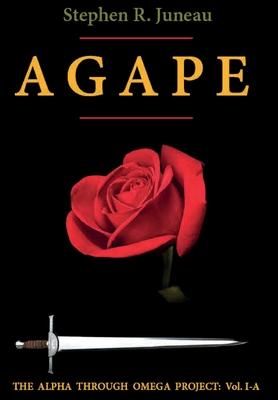 AGAPE - Part A: The Unfailing Love of God vs. The Unconditional Love of Satan