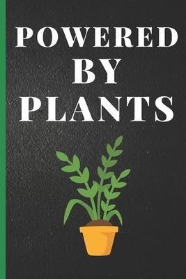 Blank Vegan Recipe Book - Powered By Plants: Funny Blank Vegan Vegetarian CookBook to Write In For Everyone - Men, Dad, Son, Chefs, Kids, Daughter - C