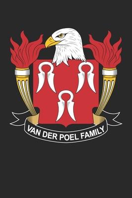 Van Der Poel: Van Der Poel Coat of Arms and Family Crest Notebook Journal (6 x 9 - 100 pages)