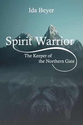 Spirit Warrior: The Keeper of the Northern Gate