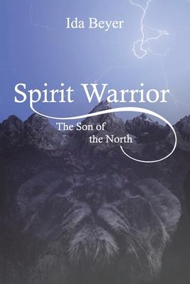 Spirit Warrior: The Son of the North