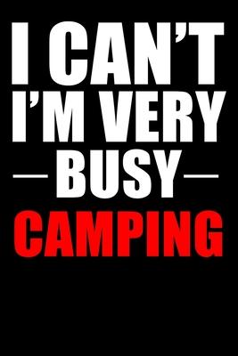 Very Busy Camping: Dot Grid Journal, Camper Notebook (Size 6x9) with 120 Pages
