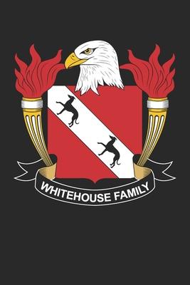 Whitehouse: Whitehouse Coat of Arms and Family Crest Notebook Journal (6 x 9 - 100 pages)
