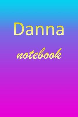 Danna: Blank Notebook - Wide Ruled Lined Paper Notepad - Writing Pad Practice Journal - Custom Personalized First Name Initia