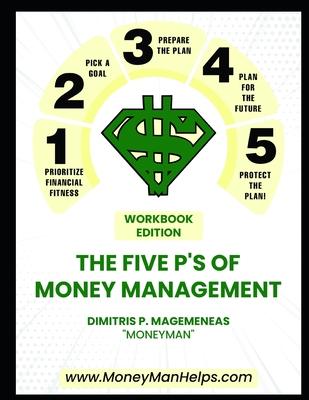 The 5 P’’s of Money Management: Workbook Edition