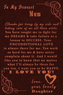 To My Dearest Mom, Love Daughter: Love Message Girl to Single Working Mother Gold Letters Engraved on Leather Inspired - Positive Women Affirmations -