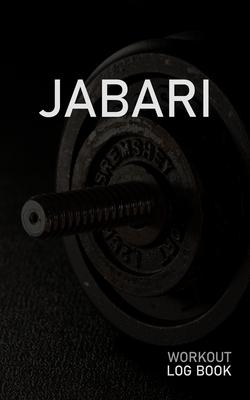 Jabari: Blank Daily Workout Log Book - Track Exercise Type, Sets, Reps, Weight, Cardio, Calories, Distance & Time - Space to R