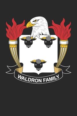 Waldron: Waldron Coat of Arms and Family Crest Notebook Journal (6 x 9 - 100 pages)