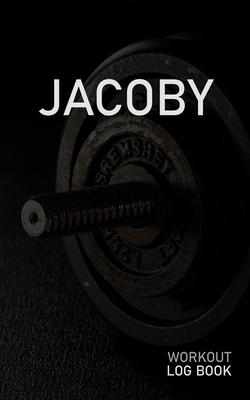 Jacoby: Blank Daily Workout Log Book - Track Exercise Type, Sets, Reps, Weight, Cardio, Calories, Distance & Time - Space to R
