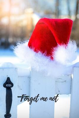 Don’’t Forget Me: Christmas Santa Hat on The White Fence Door.Internet Password Logbook with alphabetical tabs.Personal Address of websi