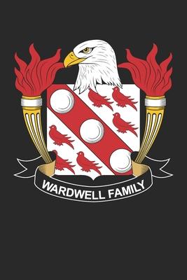 Wardwell: Wardwell Coat of Arms and Family Crest Notebook Journal (6 x 9 - 100 pages)