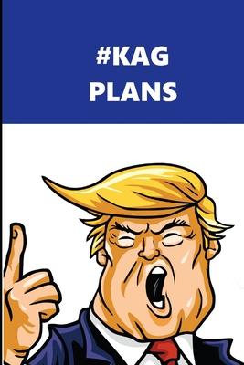 2020 Daily Planner Trump #KAG Plans Blue White 388 Pages: 2020 Planners Calendars Organizers Datebooks Appointment Books Agendas