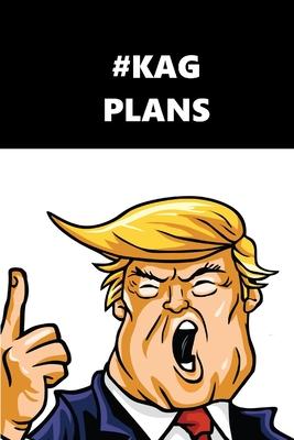 2020 Daily Planner Trump #KAG Plans Black White 388 Pages: 2020 Planners Calendars Organizers Datebooks Appointment Books Agendas