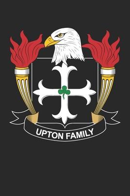 Upton: Upton Coat of Arms and Family Crest Notebook Journal (6 x 9 - 100 pages)