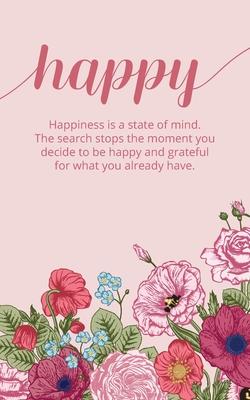 Word of the Year Planner and Goal Tracker: HAPPY - Happiness is a state of mind. The search stops the moment you decide to be happy.