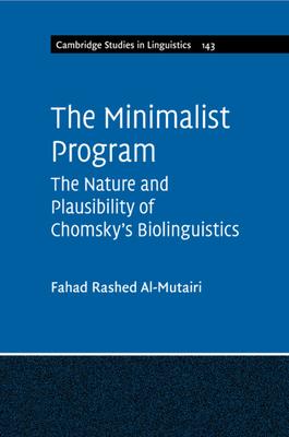 The Minimalist Program: The Nature and Plausibility of Chomsky’’s Biolinguistics