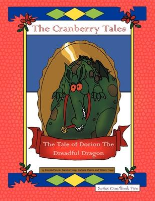 The Cranberry Tales: The Tale of Dorion The Dreadful Dragon