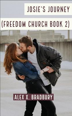 Josie’’s Journey: Freedom Church Book 2