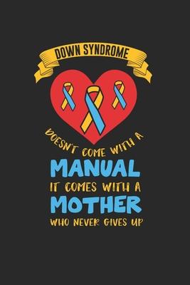 Down Syndrome Mom Notebook - Kids Journal Planner: T21 Day Organizer For Men Women Kids Dot Grid