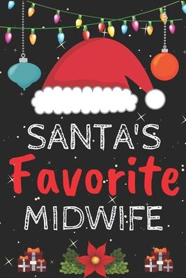 Santa’’s Favorite midwife: A Super Amazing Christmas midwife Journal Notebook.Christmas Gifts For midwife. Lined 100 pages 6 X9 Handbook Or Dai