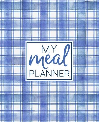 My Meal Planner: Weekly Menu Plan & Grocery Shopping List: A 52 Week Food Diary & Log to Assist with Meal Prep & Planning: Gingham Stri