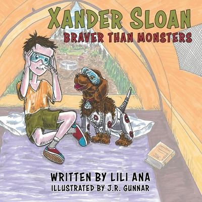 Xander Sloan: Braver Than Monsters