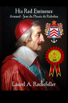 His Red Eminence, Armand-Jean du Plessis de Richelieu