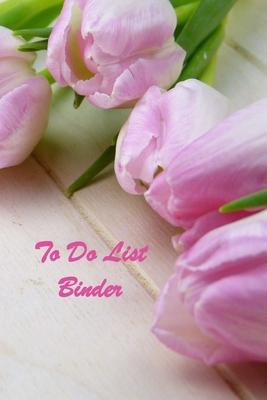 To Do List Binder: Undated Daily Planner Notebook