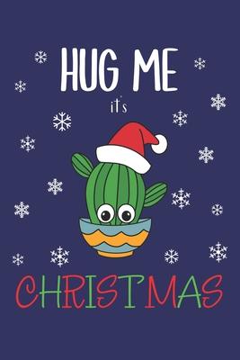 Hug Me It’’s Christmas: Lined Journal, 120 Pages, 6 x 9, Cactus With A Santa Hat In A Bowl, Blue Matte Finish (Hug Me It’’s Christmas Journal)