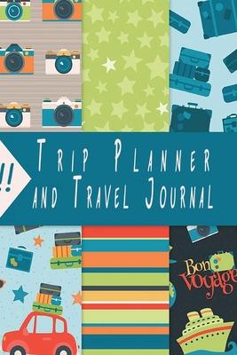 Trip Planner and travel journal: Vacation leisure notebook with packing & more checklist, budget plan, itinerary & keepsake memories notes, and 5 fun
