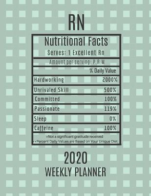 RN Weekly Planner 2020 - Nutritional Facts: RN Gift Idea For Men & Women - Registered Nurse Weekly Planner Appointment Book Agenda Nutritional Info -