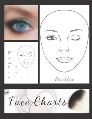 Blank Makeup Round Face Charts Paper Sheets Logbook to Record Different Techniques & Client’’s Looks: Accessory Workbook for Practice & Visual Recordin